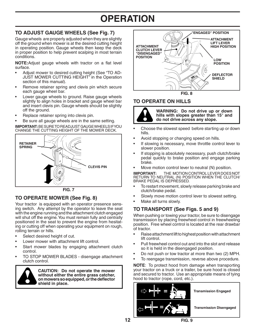 Poulan PD22H42STC To Adjust Gauge Wheels See Fig, To Operate Mower See Fig, To Operate on Hills, To Transport See Figs 