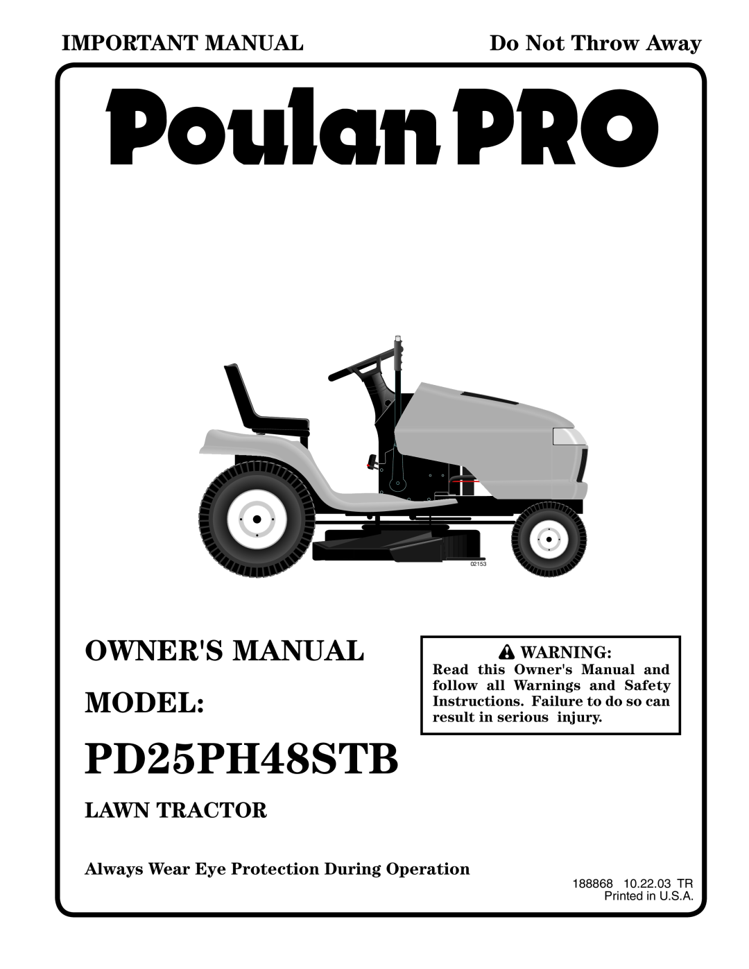Poulan PD25PH48STB owner manual Owners Manual Model, Always Wear Eye Protection During Operation, Important Manual, 02153 