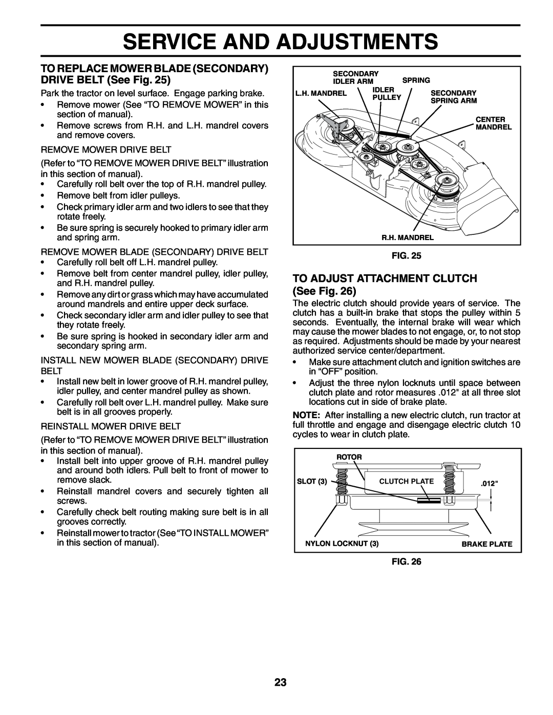 Poulan PDGT26H48B owner manual TO REPLACE MOWER BLADE SECONDARY DRIVE BELT See Fig, TO ADJUST ATTACHMENT CLUTCH See Fig 