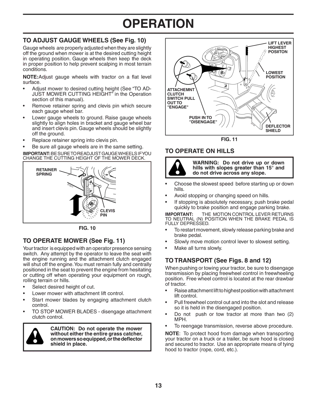 Poulan PDGT26H54A To Adjust Gauge Wheels See Fig, To Operate Mower See Fig, To Operate on Hills, To Transport See Figs 