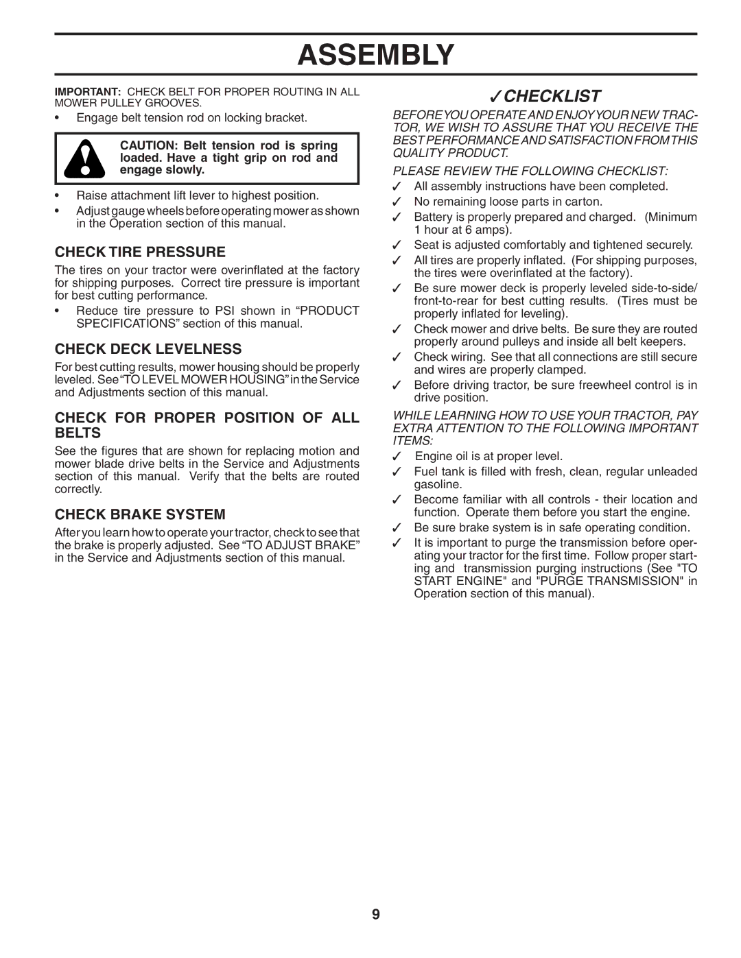 Poulan PDGT26H54A Check Tire Pressure, Check Deck Levelness, Check for Proper Position of ALL Belts, Check Brake System 