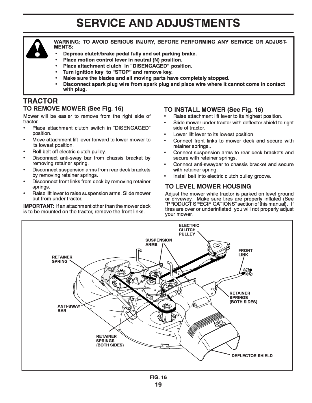 Poulan PK20H42YT manual Service And Adjustments, TO REMOVE MOWER See Fig, TO INSTALL MOWER See Fig, To Level Mower Housing 