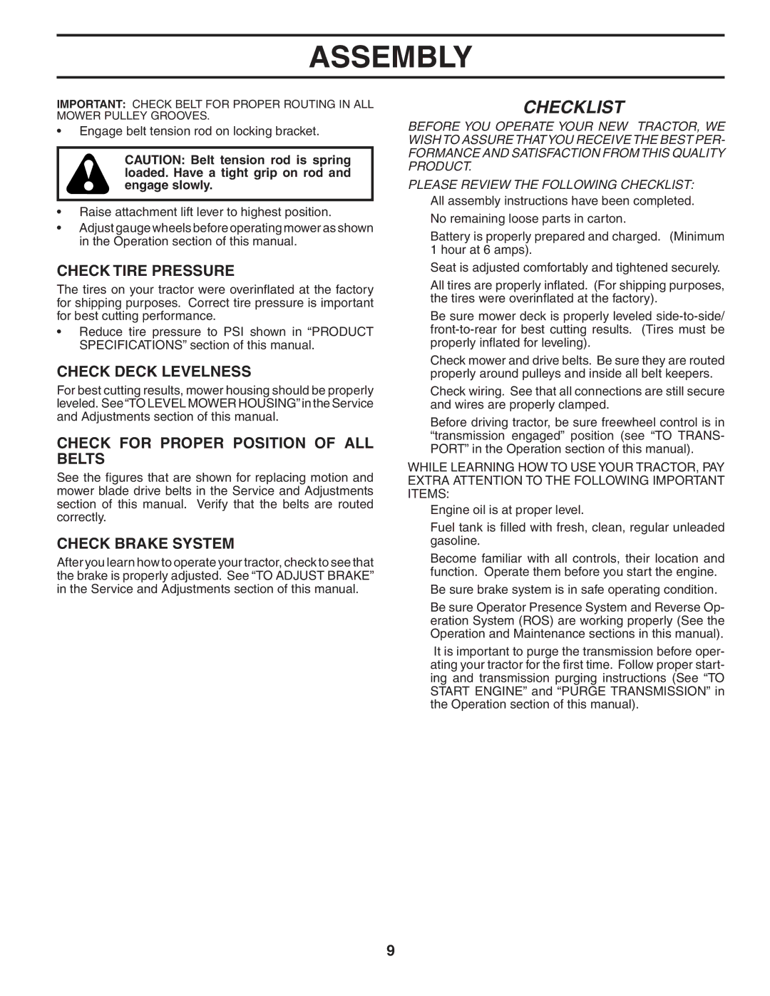 Poulan PKGTH2554 Check Tire Pressure, Check Deck Levelness, Check for Proper Position of ALL Belts, Check Brake System 