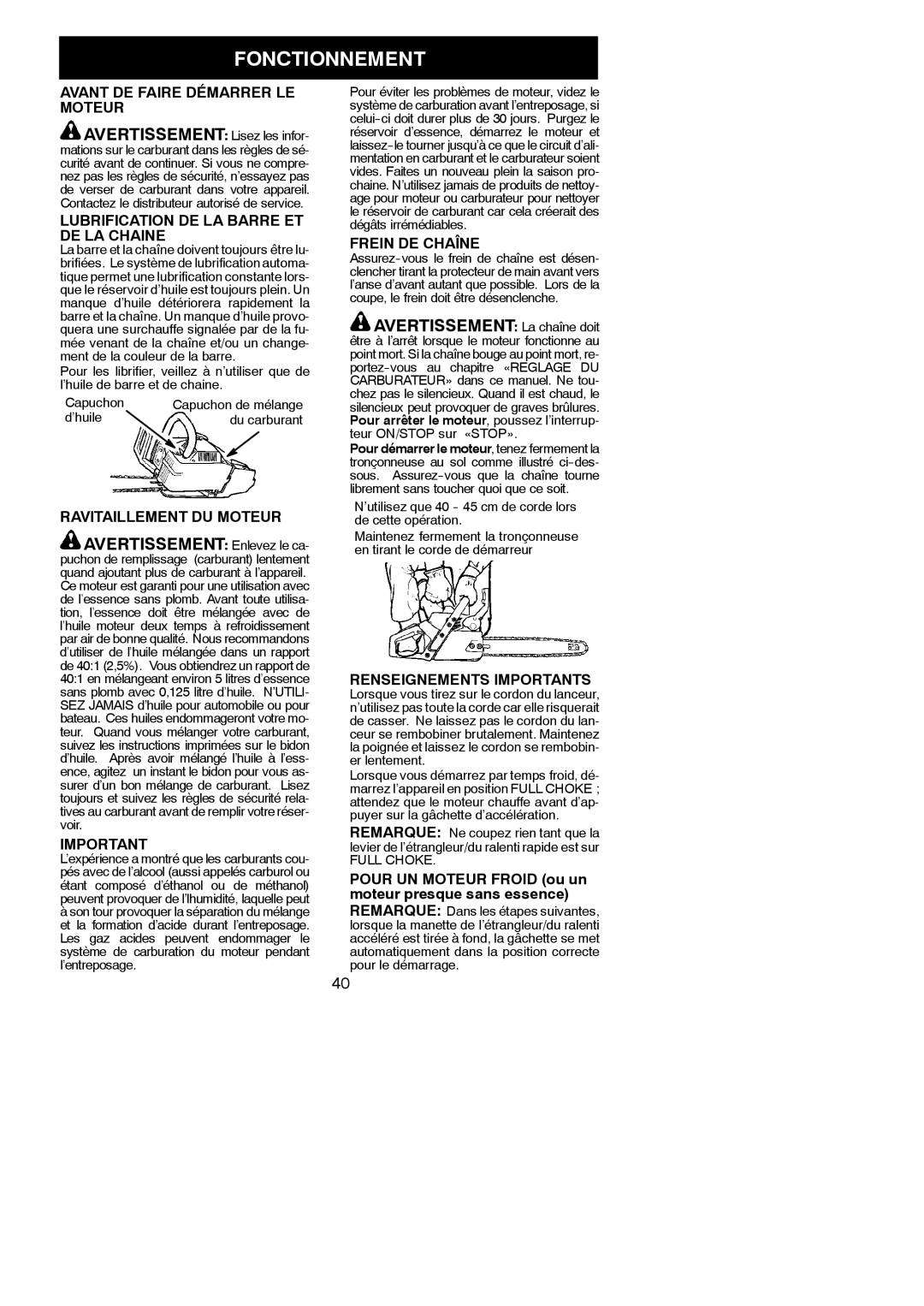 Poulan PN3616, PN3312, PN3414 instruction manual Fonctionnement, Avertissement Enlevez le ca, Avertissement La chaîne doit 