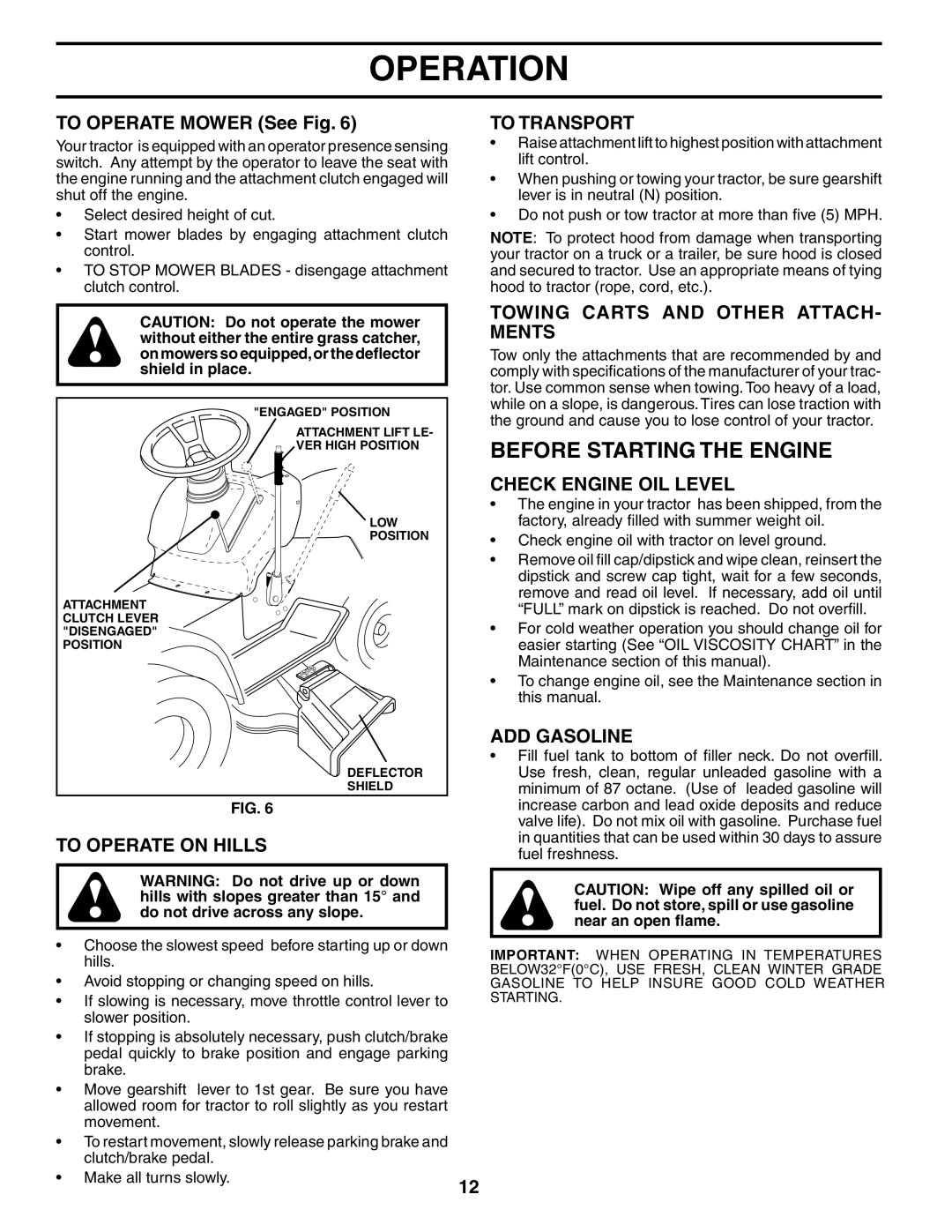 Poulan PO13T38A manual Before Starting the Engine, To Operate on Hills To Transport, Towing Carts and Other ATTACH- Ments 