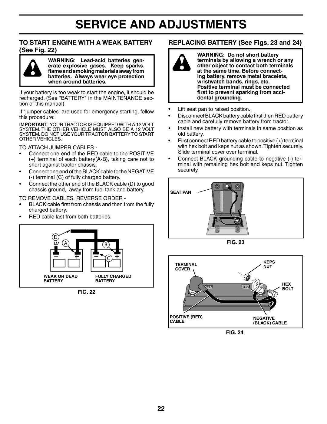 Poulan PO13T38A manual To Start Engine with a Weak Battery See Fig, Replacing Battery See Figs 