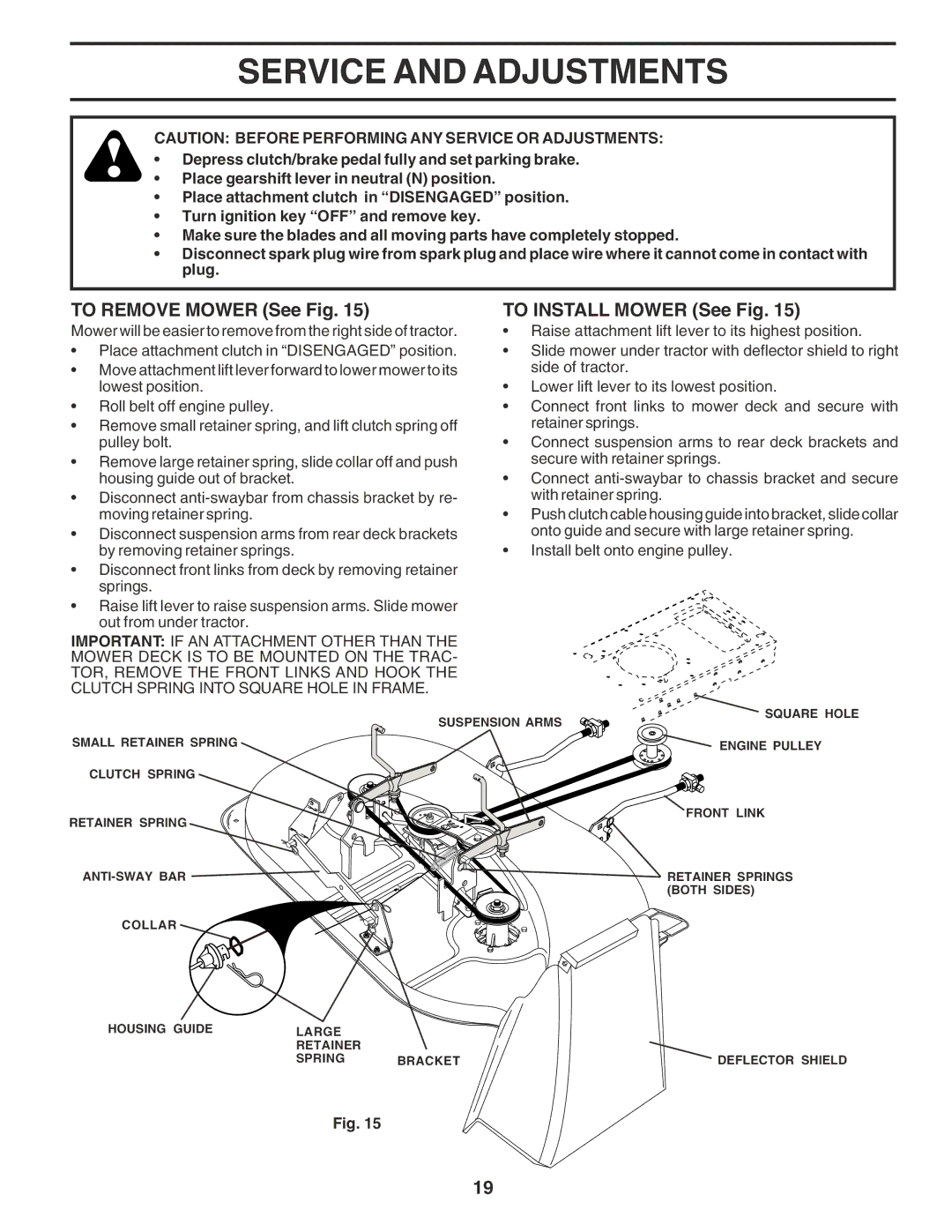 Poulan PO1538A manual Service and Adjustments, To Remove Mower See Fig, To Install Mower See Fig 