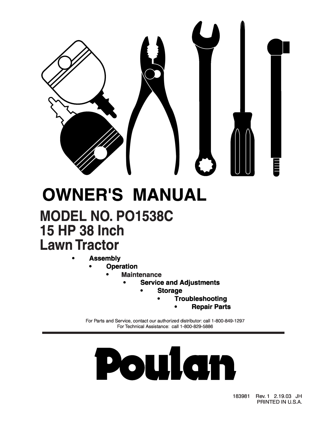 Poulan manual MODEL NO. PO1538C 15 HP 38 Inch Lawn Tractor, 183981 Rev. 1 2.19.03 JH PRINTED IN U.S.A 