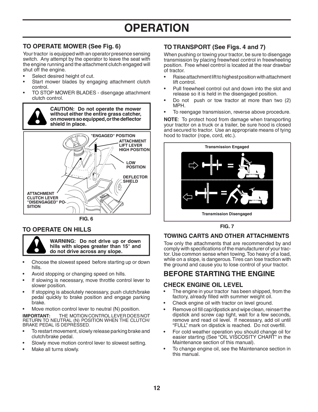 Poulan PO17H42STA manual Before Starting the Engine, To Operate Mower See Fig, To Operate on Hills, To Transport See Figs 