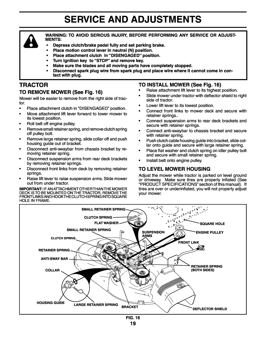 Poulan PO17H42STB manual Service And Adjustments, TO REMOVE MOWER See Fig, TO INSTALL MOWER See Fig, To Level Mower Housing 