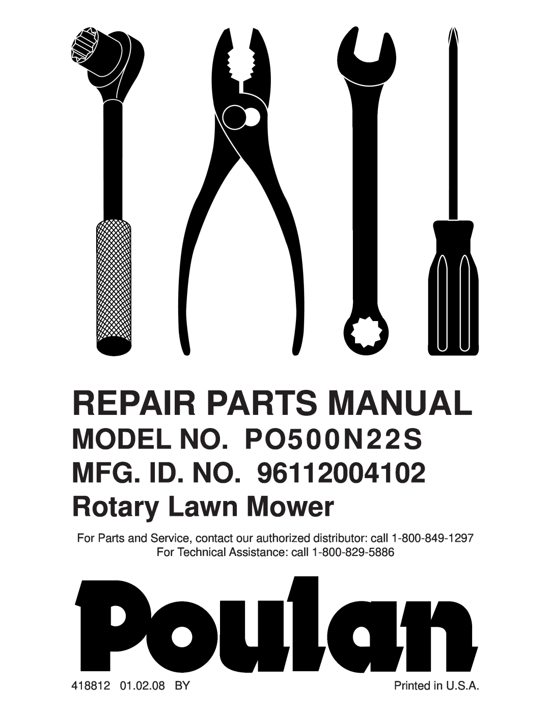Poulan PO500N22S manual For Technical Assistance call, 418812 01.02.08 BY, Repair Parts Manual 
