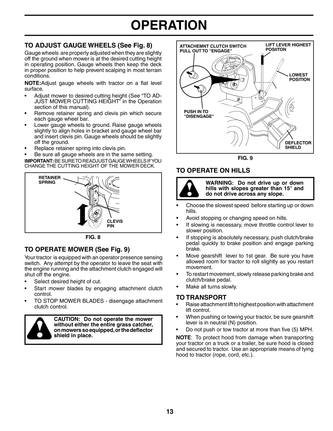 Poulan POGT20T48STA manual To Adjust Gauge Wheels See Fig, To Operate Mower See Fig, To Operate on Hills, To Transport 