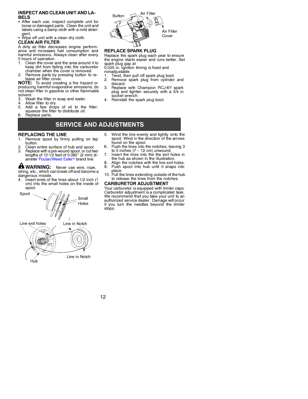 Poulan PP035 Inspect and Clean Unit and LA- Bels, Clean AIR Filter, Replace Spark Plug, Replacing the Line 