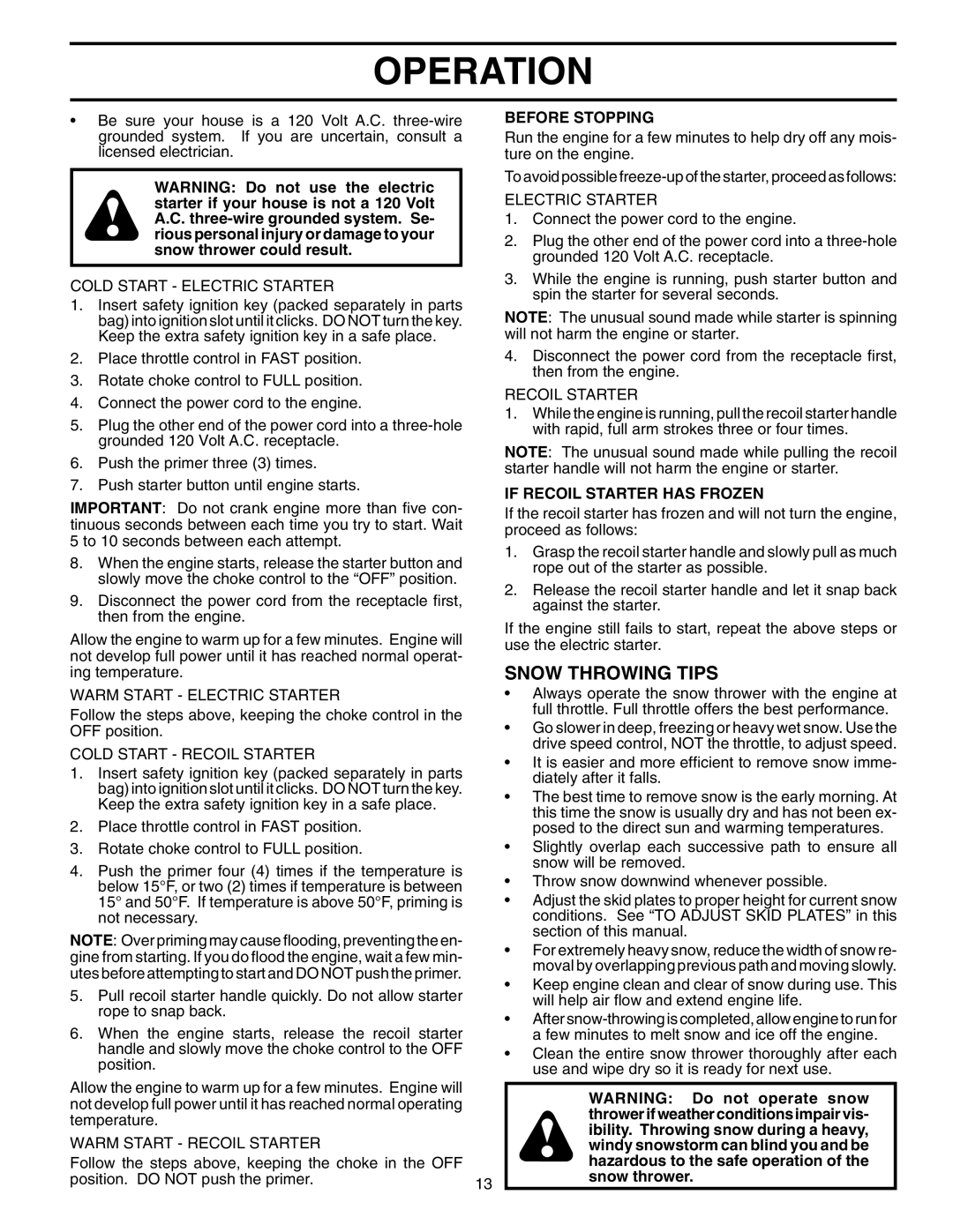 Poulan PP11H30ES owner manual Snow Throwing Tips, Before Stopping, If Recoil Starter has Frozen 
