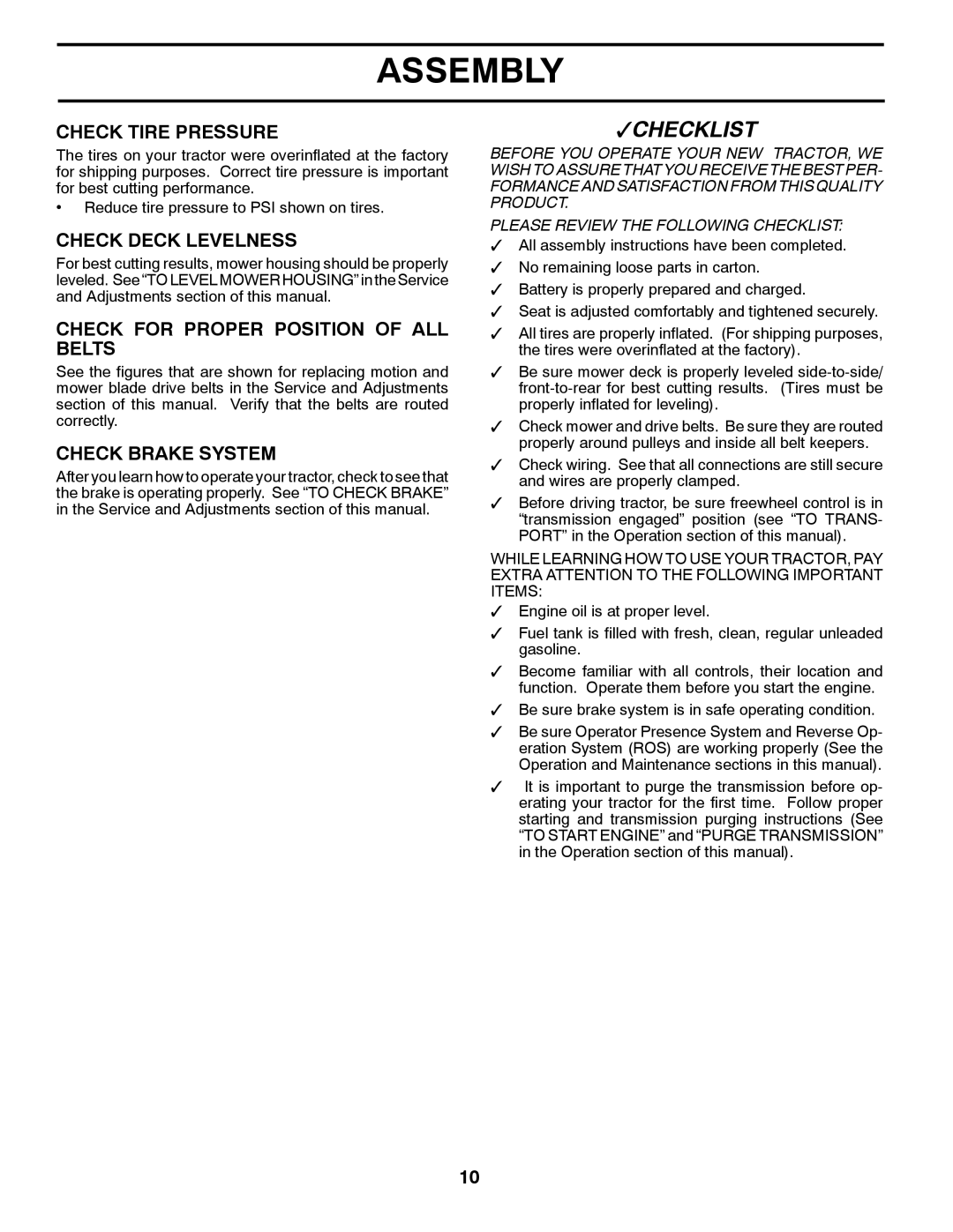 Poulan 96061015703 Check Tire Pressure, Check Deck Levelness, Check for Proper Position of ALL Belts, Check Brake System 