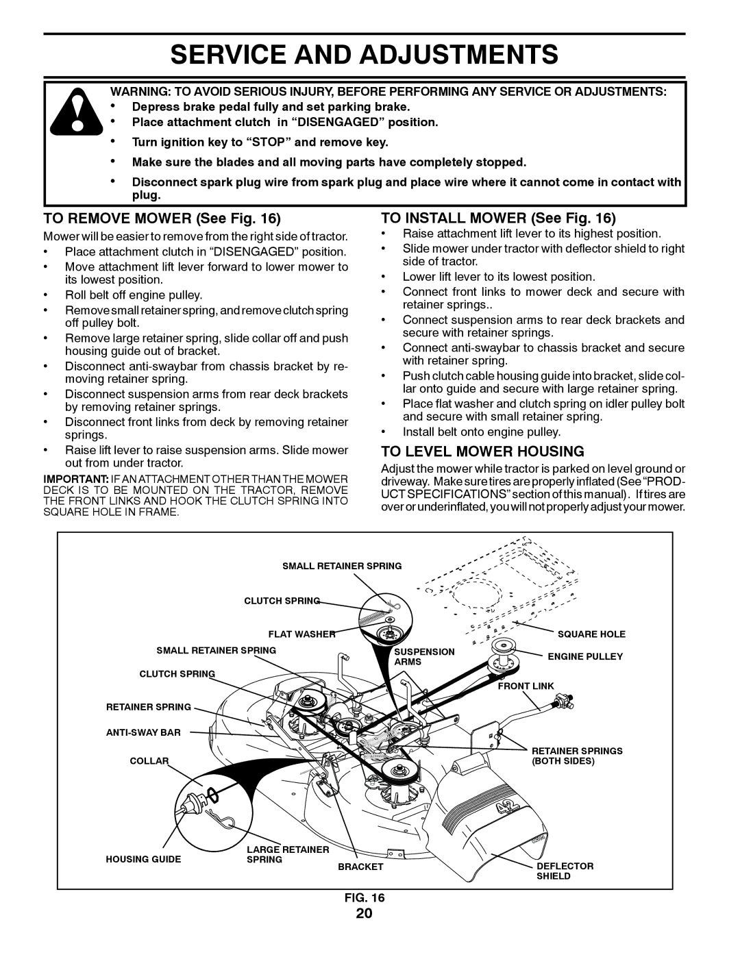 Poulan PP21H42 manual Service and Adjustments, To Remove Mower See Fig, To Install Mower See Fig, To Level Mower Housing 