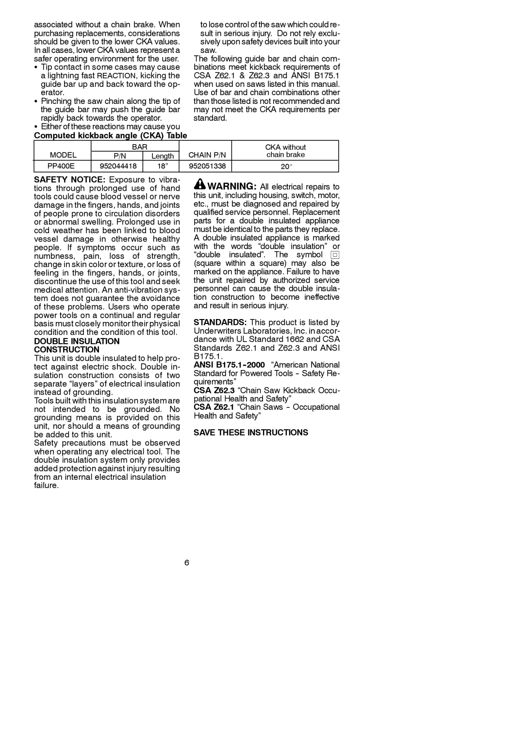 Poulan PP400E instruction manual Either of these reactions may cause you, Double Insulation Construction 