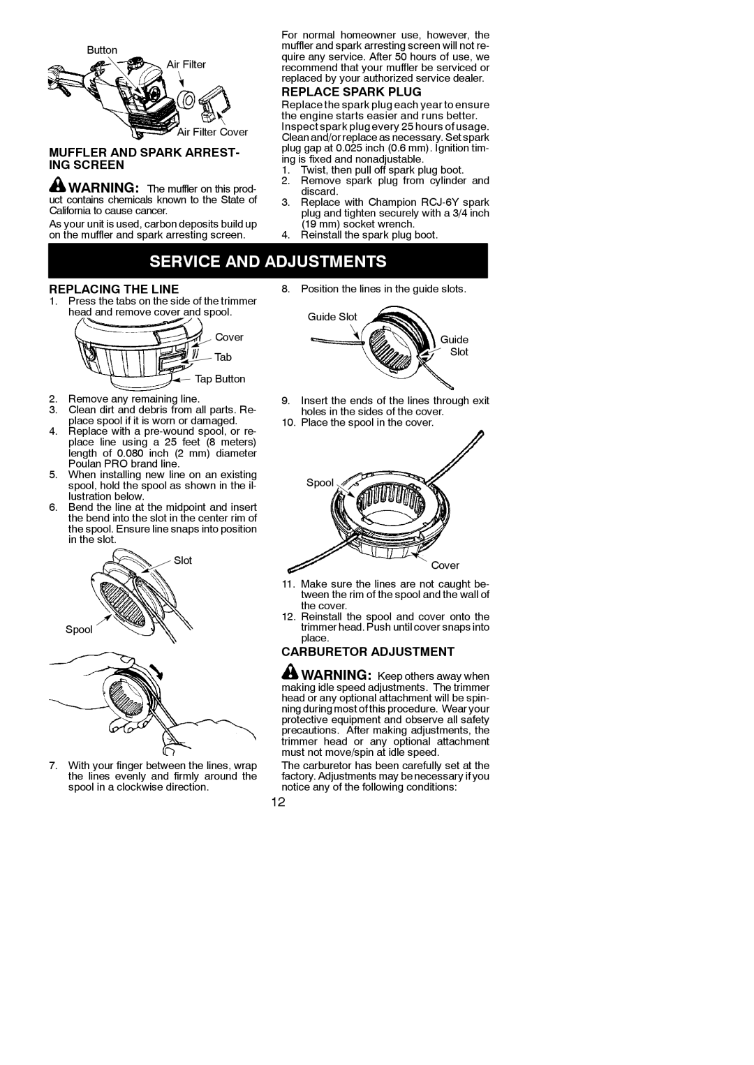 Poulan PPB150E Service and Adjustments, Muffler and Spark ARREST- ING Screen, Replace Spark Plug, Replacing the Line 