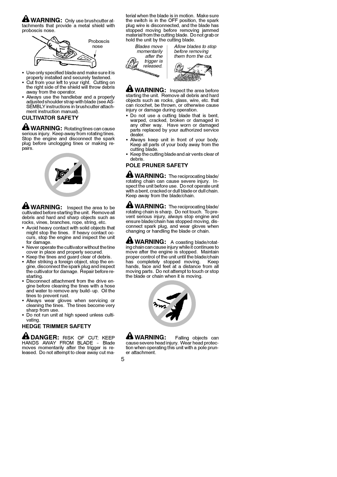 Poulan PPB150E instruction manual Cultivator Safety, Hedge Trimmer Safety, Pole Pruner Safety, Proboscis nose 