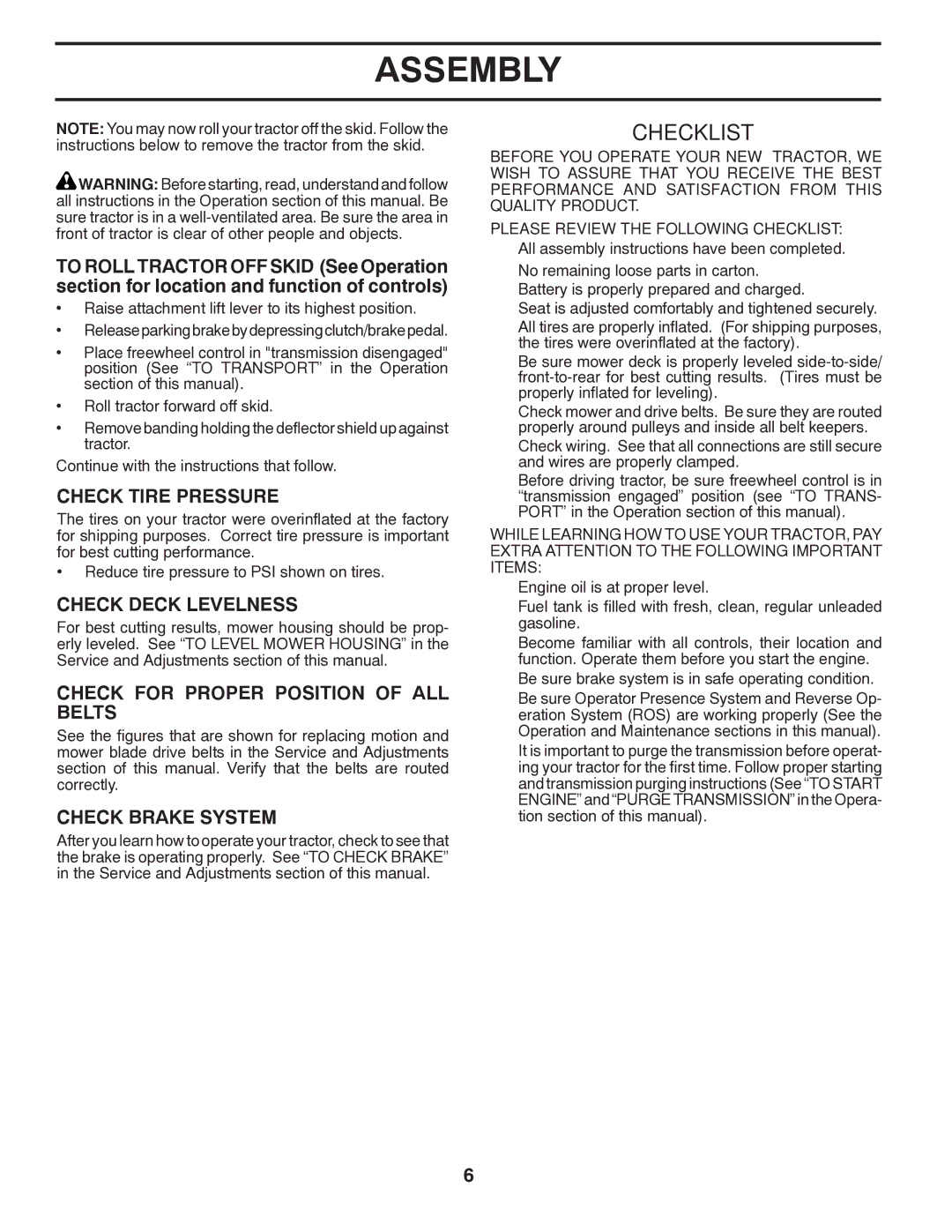 Poulan PPH20K46 Check Tire Pressure, Check Deck Levelness, Check for Proper Position of ALL Belts, Check Brake System 