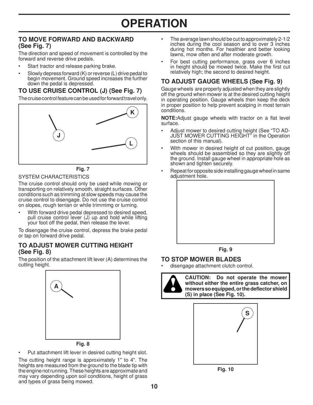 Poulan PPH23B48 To Move Forward and Backward See Fig, To USE Cruise Control J See Fig, To Adjust Gauge Wheels See Fig 