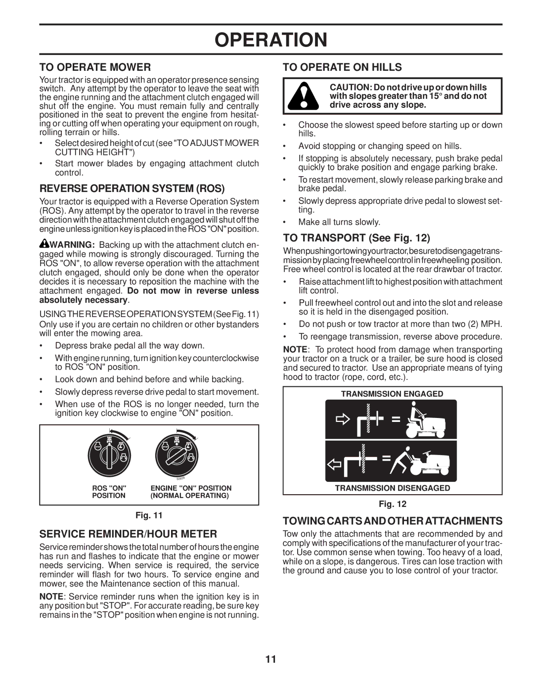 Poulan PPH23B48 manual To Operate Mower, Reverse Operation System ROS, Service REMINDER/HOUR Meter, To Operate on Hills 