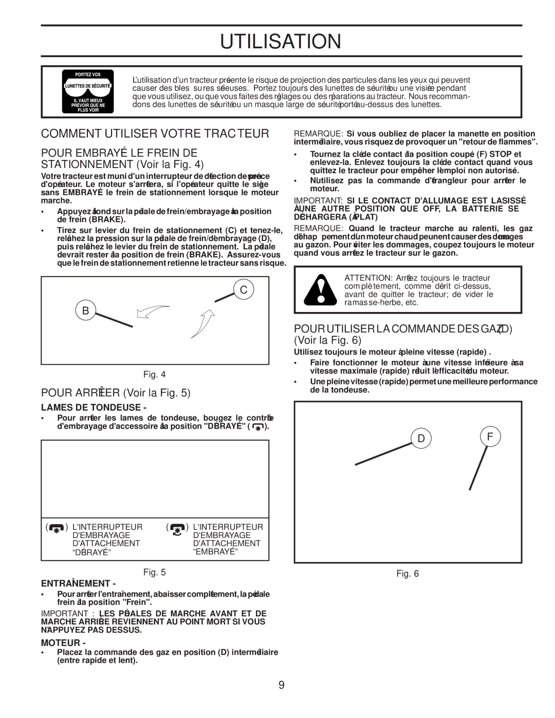 Poulan PPH23B48 manual Fig la Voir Arrêter Pour, Fig la Voir Mentnetionsta DE Frein LE Embrayée Pour, Moteur, Entraînement 