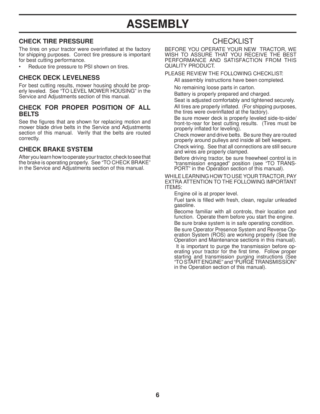 Poulan PPH23B48 Check Tire Pressure, Check Deck Levelness, Check for Proper Position of ALL Belts, Check Brake System 