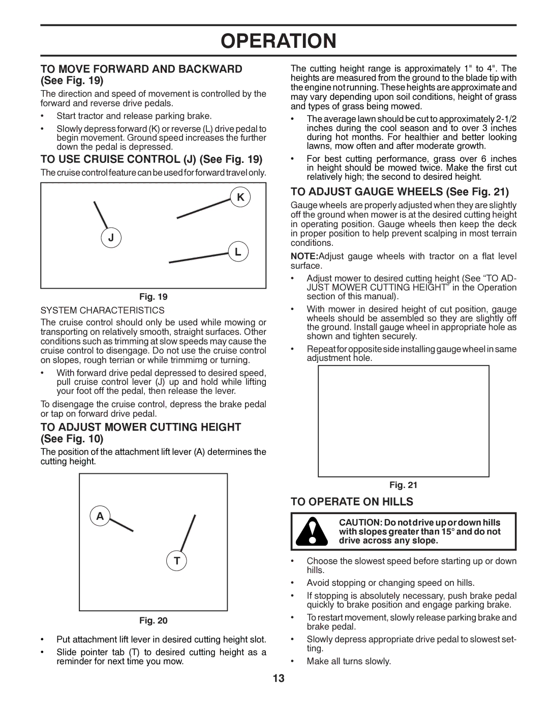 Poulan PPH25K54 To Move Forward and Backward See Fig, To USE Cruise Control J See Fig, To Adjust Gauge Wheels See Fig 