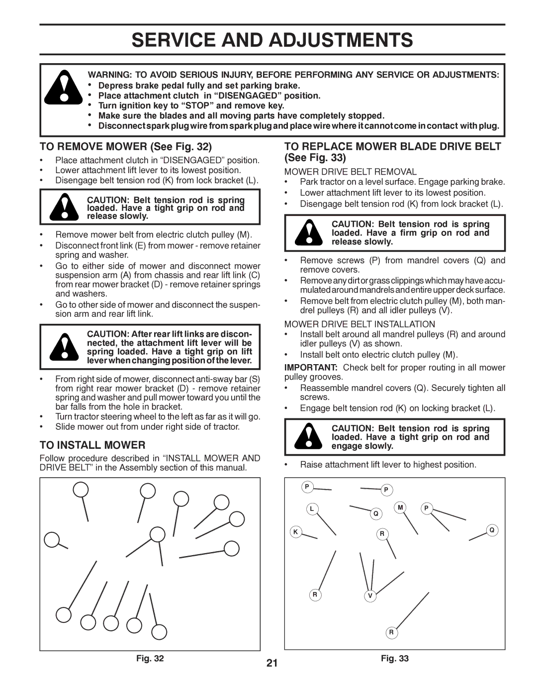 Poulan PPH25K54 manual Service and Adjustments, To Remove Mower See Fig, To Install Mower 