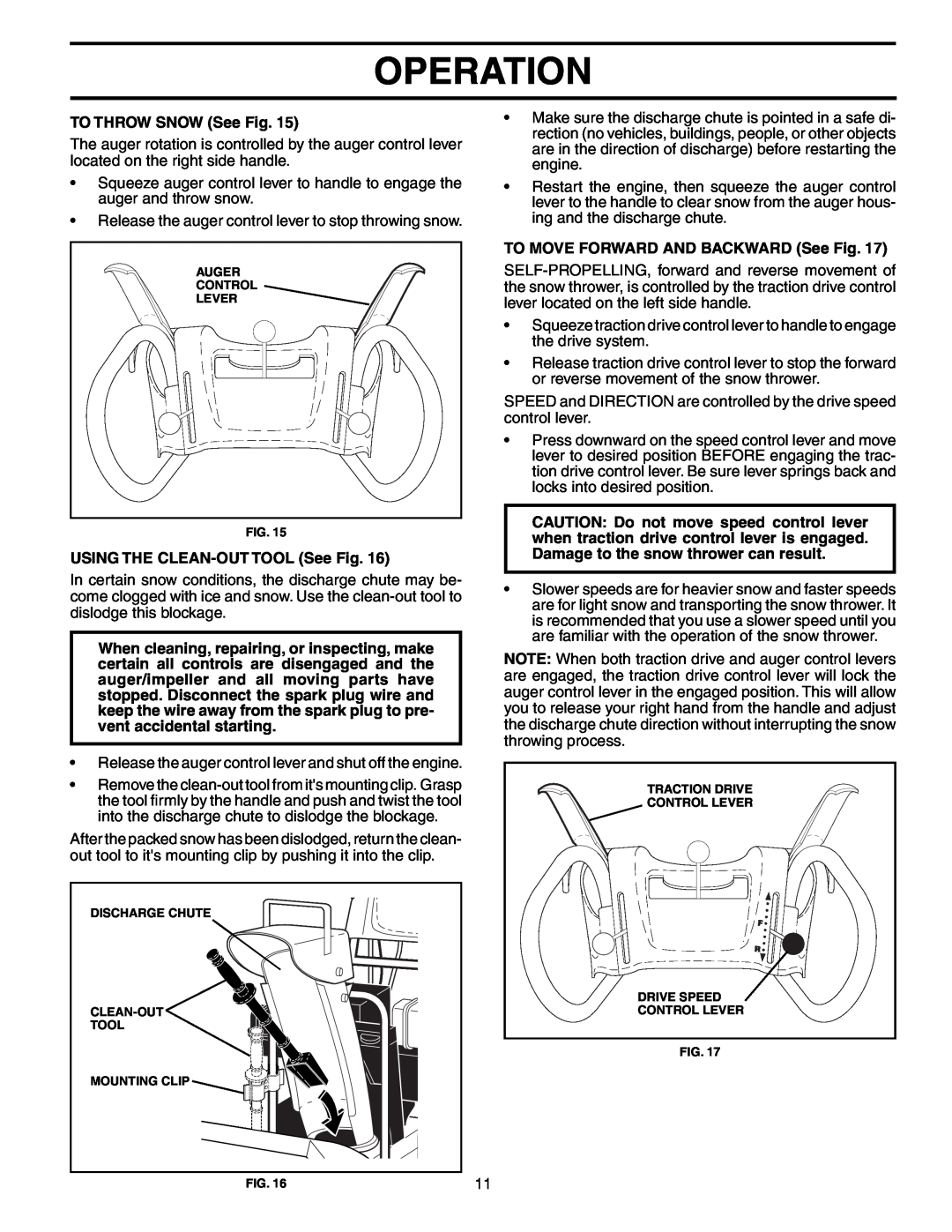 Poulan PR10527ESA Operation, TO THROW SNOW See Fig, USING THE CLEAN-OUT TOOL See Fig, TO MOVE FORWARD AND BACKWARD See Fig 
