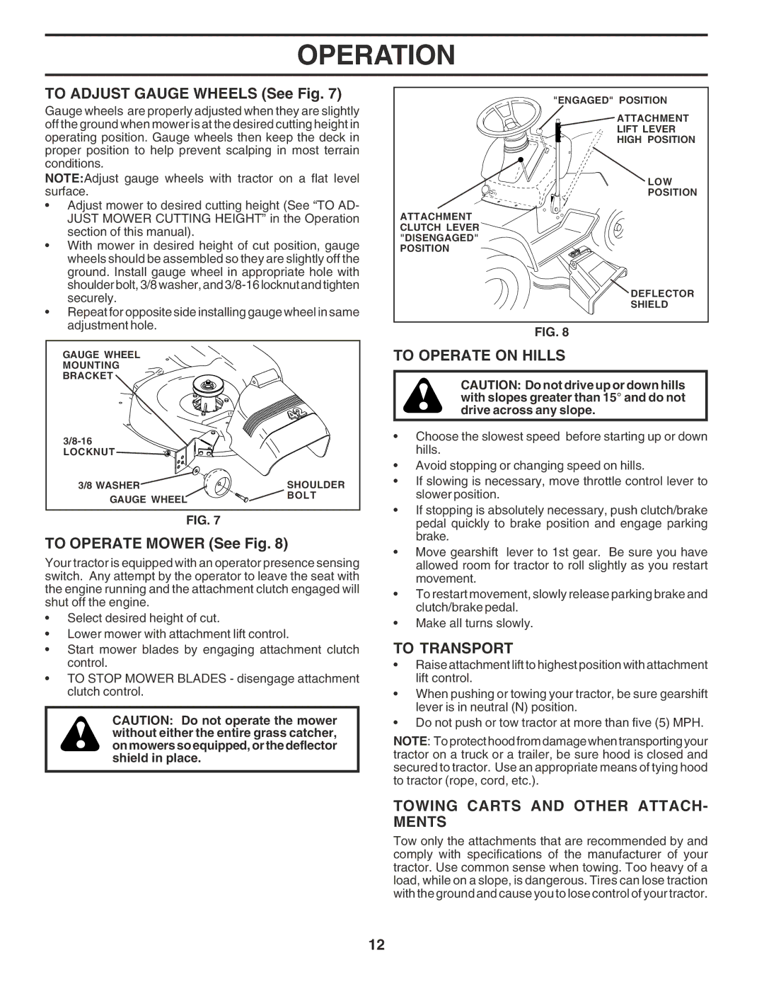 Poulan PR1742STE owner manual To Adjust Gauge Wheels See Fig, To Operate Mower See Fig, To Operate on Hills, To Transport 