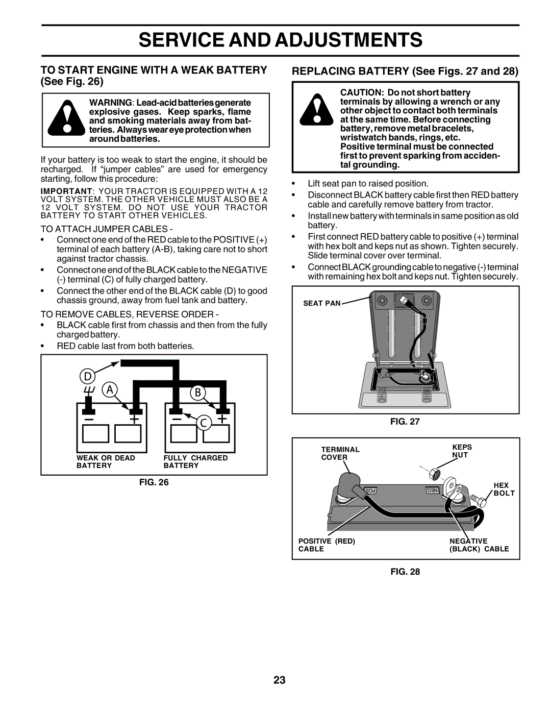 Poulan PR17542STB owner manual To Start Engine with a Weak Battery See Fig, Replacing Battery See Figs 