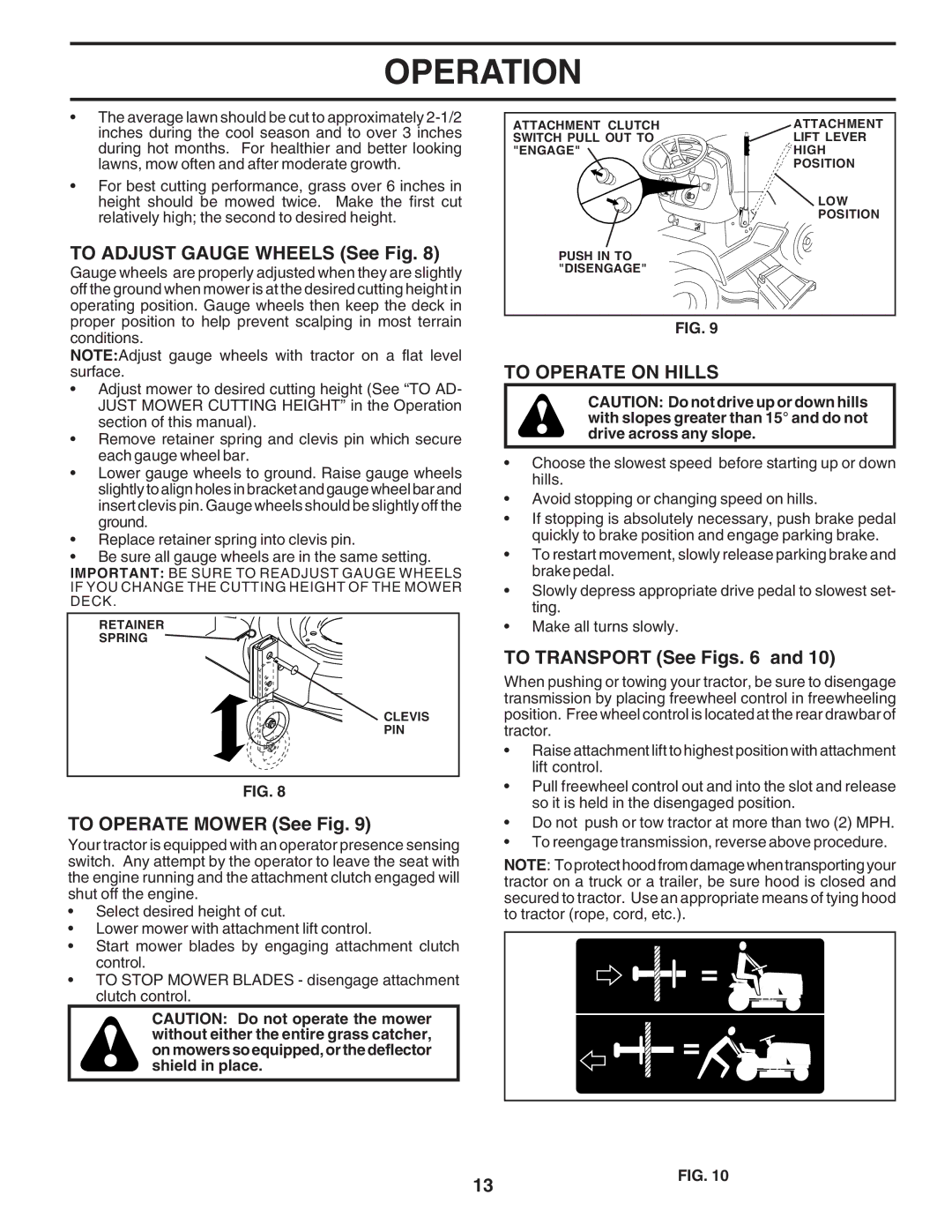 Poulan PR20PH42STC To Adjust Gauge Wheels See Fig, To Operate Mower See Fig, To Operate on Hills, To Transport See Figs 