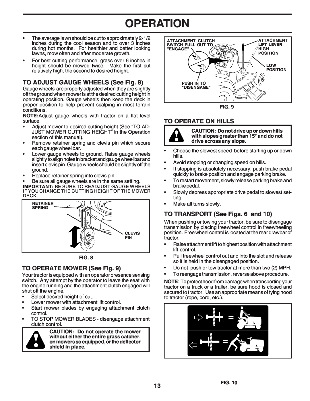 Poulan PR20PH42STC owner manual TO ADJUST GAUGE WHEELS See Fig, TO OPERATE MOWER See Fig, To Operate On Hills, Operation 
