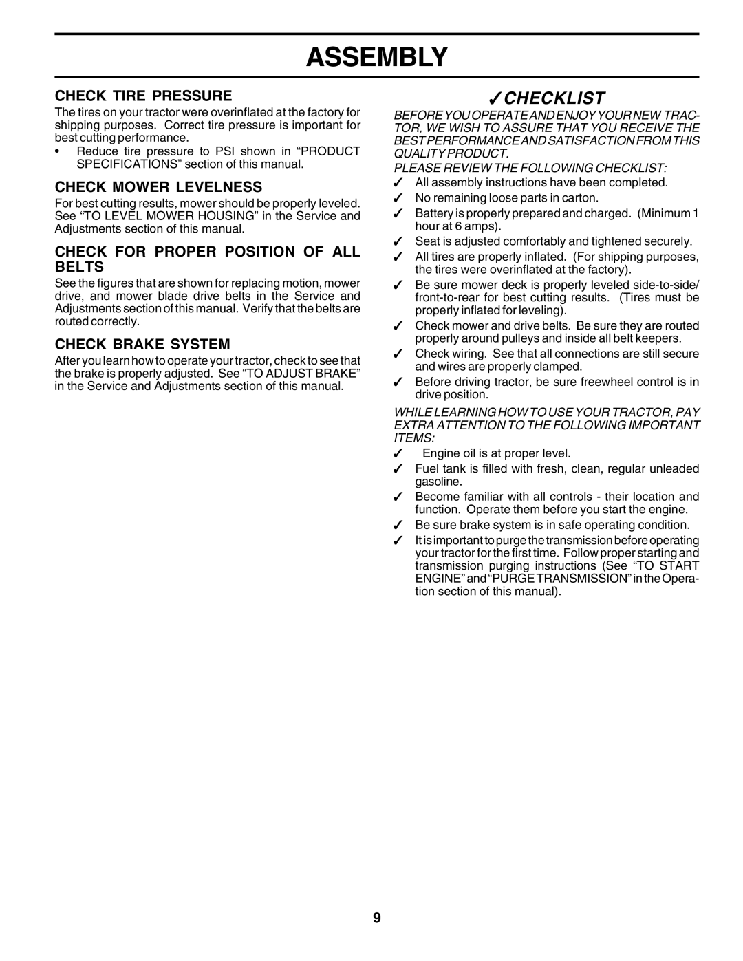 Poulan PR22H48STA Check Tire Pressure, Check Mower Levelness, Check for Proper Position of ALL Belts, Check Brake System 