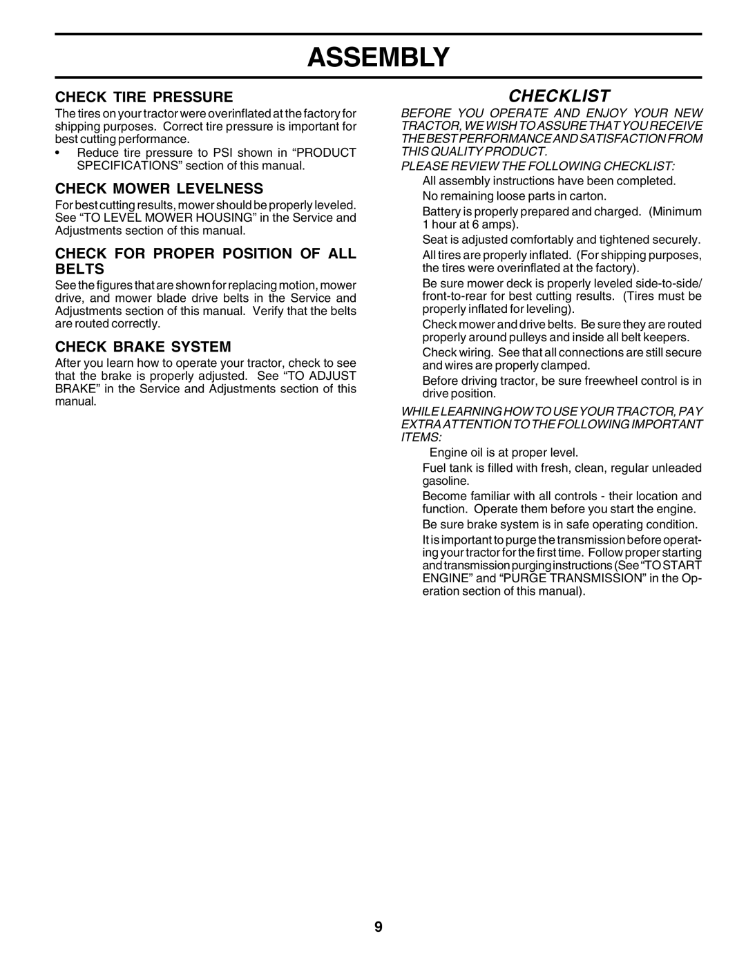 Poulan PR25PH48STA Check Tire Pressure, Check Mower Levelness, Check for Proper Position of ALL Belts, Check Brake System 