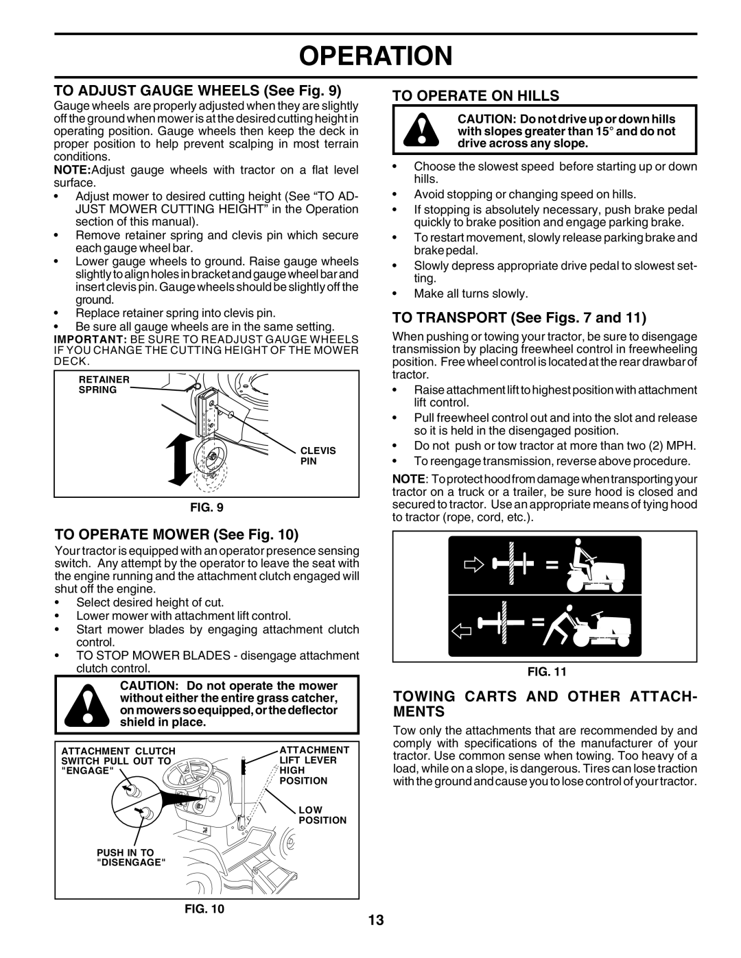 Poulan PR25PH48STB To Adjust Gauge Wheels See Fig, To Operate Mower See Fig, To Operate on Hills, To Transport See Figs 