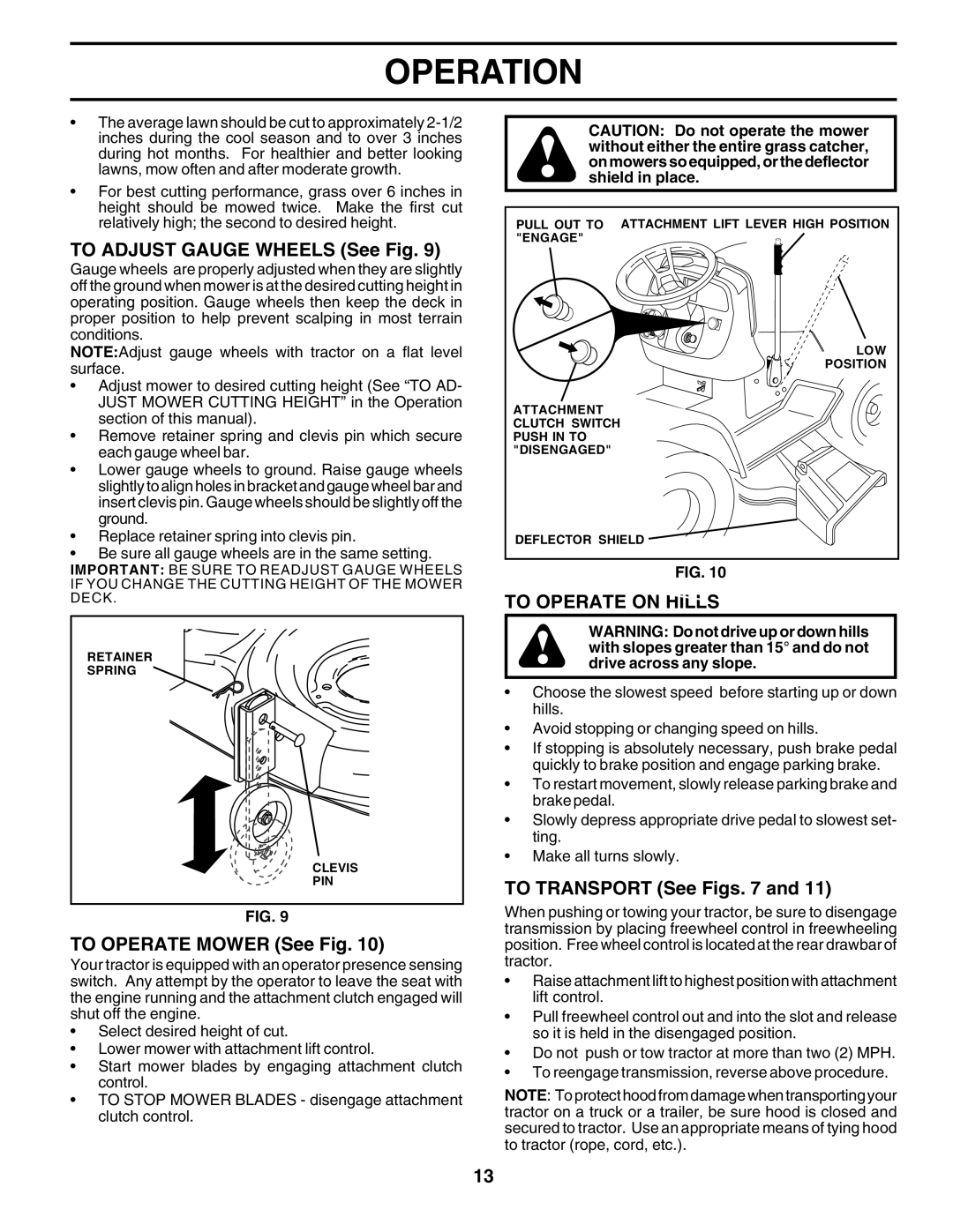 Poulan PR25PH48STC To Adjust Gauge Wheels See Fig, To Operate Mower See Fig, To Operate on Hills, To Transport See Figs 