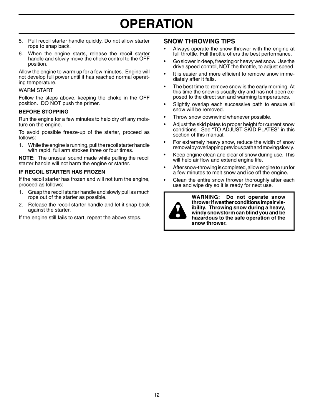 Poulan PR524 owner manual Snow Throwing Tips, Warm Start, Before Stopping, If Recoil Starter has Frozen 