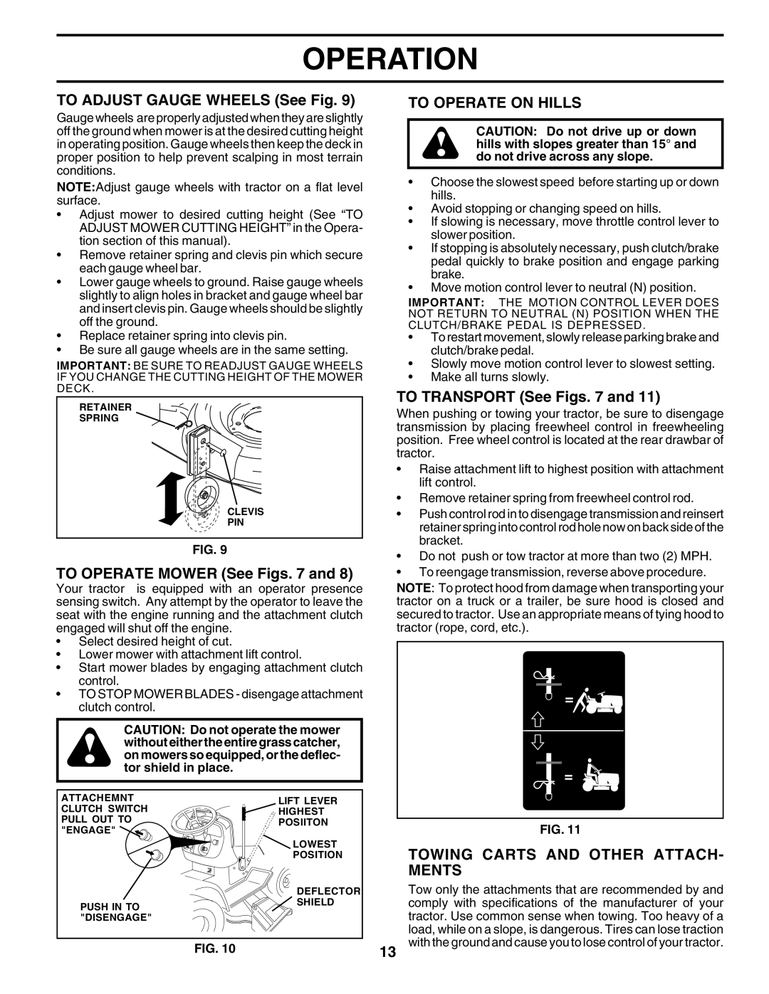 Poulan PRGT22H50C To Adjust Gauge Wheels See Fig, To Operate Mower See Figs, To Operate on Hills, To Transport See Figs 