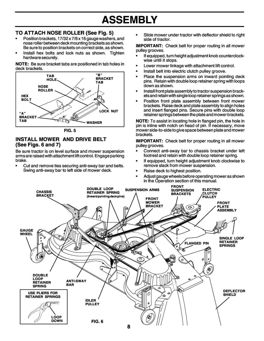 Poulan PRGT22H50C owner manual Assembly, TO ATTACH NOSE ROLLER See Fig, INSTALL MOWER AND DRIVE BELT See Figs. 6 and 