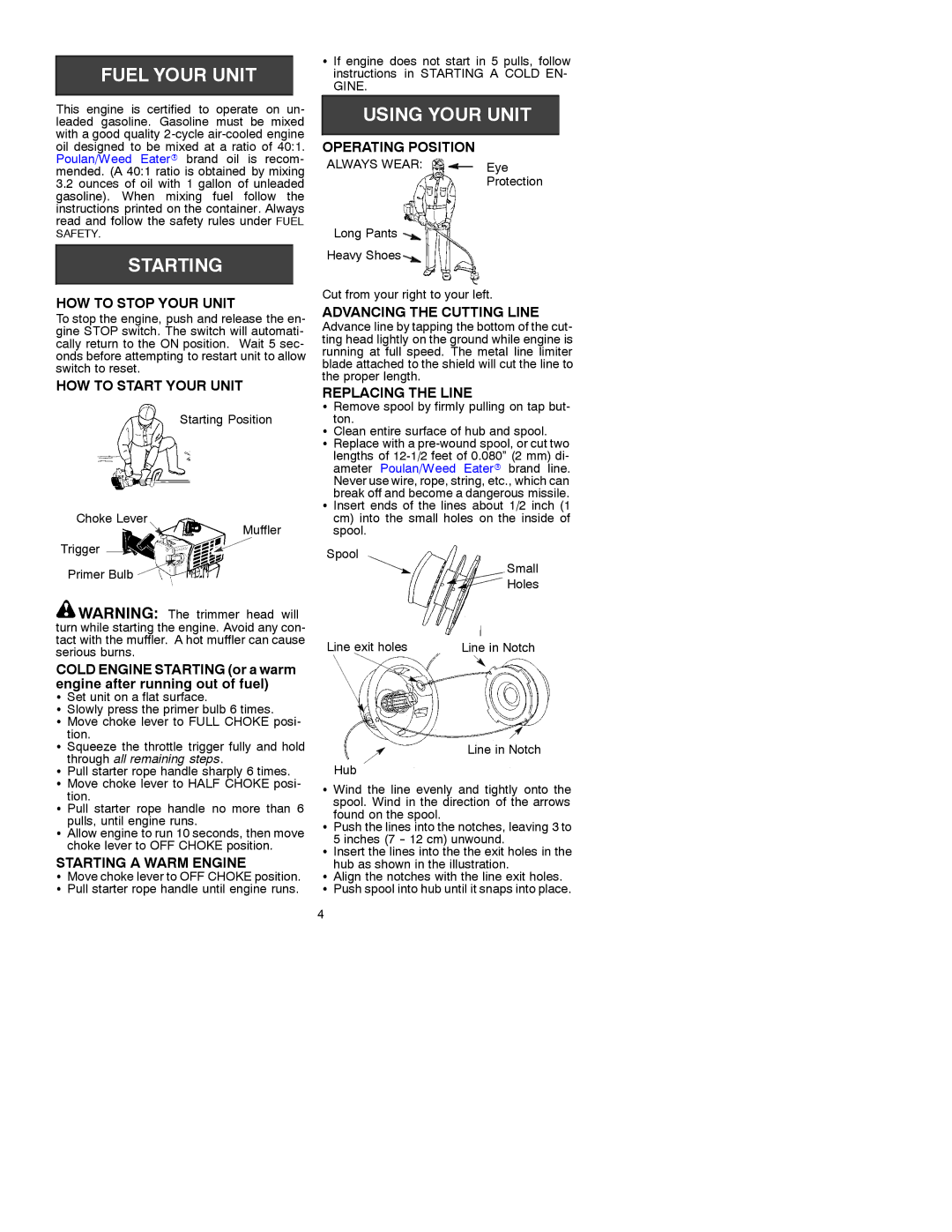 Poulan PRO TRIM PT 17 manual Operating Position, HOW to Stop Your Unit, HOW to Start Your Unit, Advancing the Cutting Line 