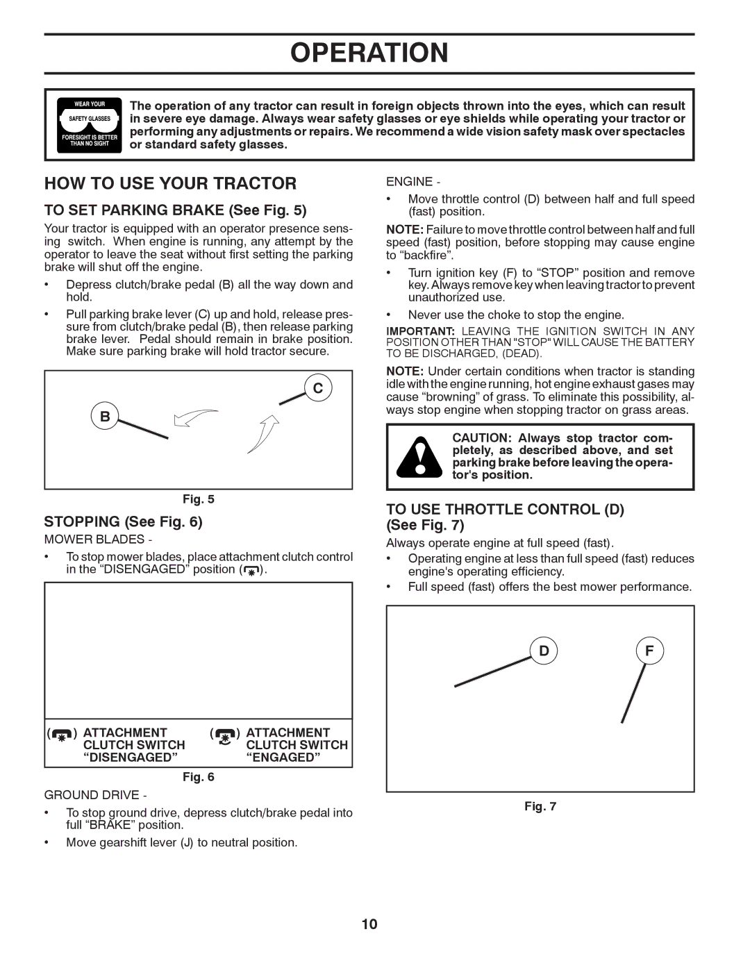 Poulan PXT12530 HOW to USE Your Tractor, To SET Parking Brake See Fig, Stopping See Fig, To USE Throttle Control D See Fig 