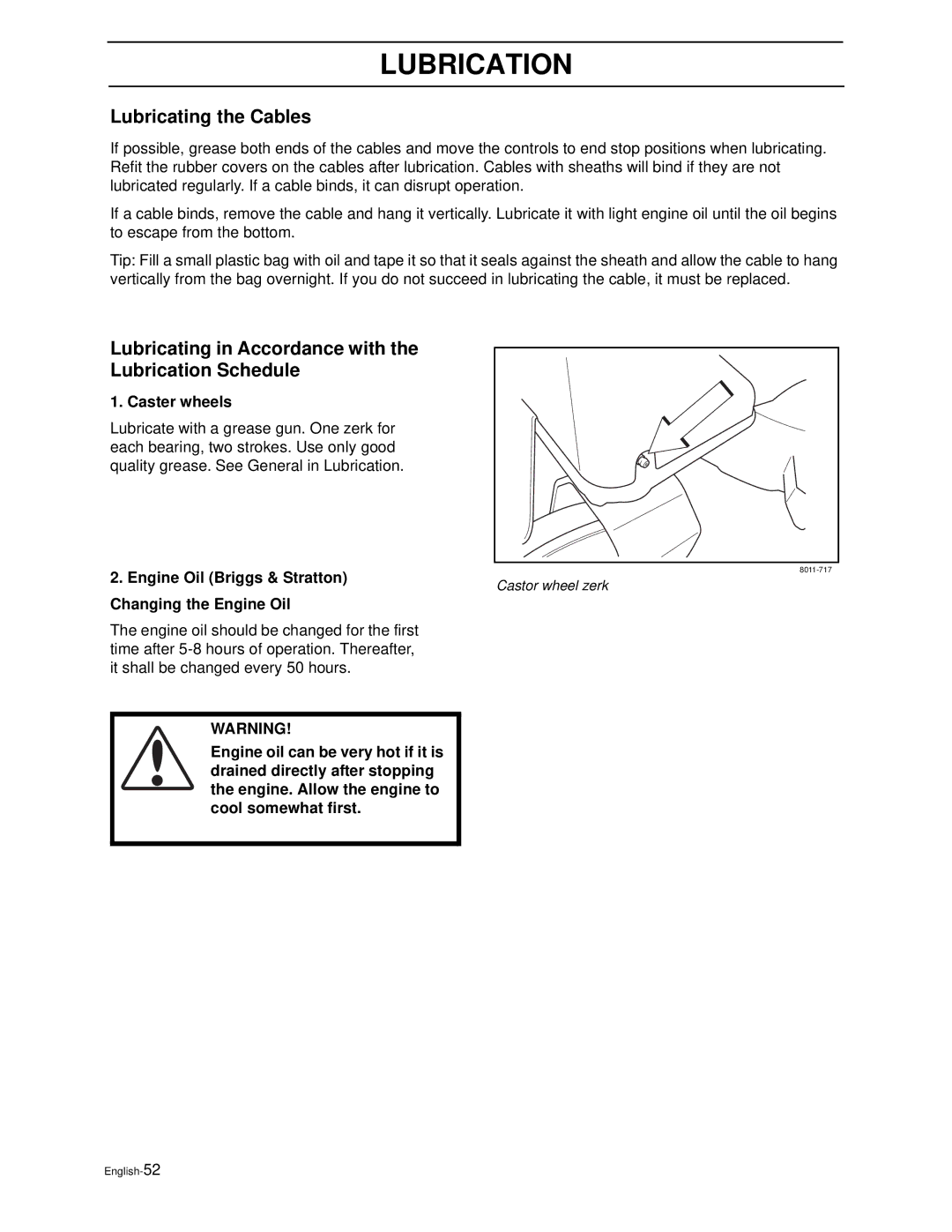 Poulan PZ4822 manual Lubricating the Cables, Lubricating in Accordance with the Lubrication Schedule, Caster wheels 