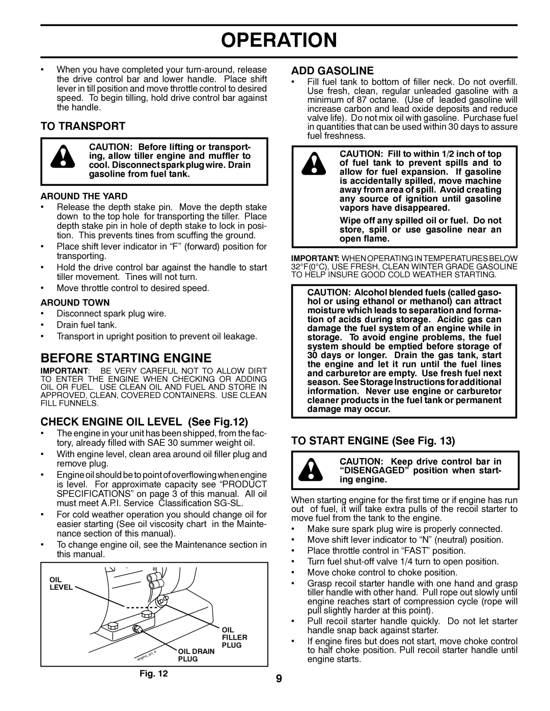 Poulan RT900 manual Before Starting Engine, To Transport, Check Engine OIL Level See, ADD Gasoline, To Start Engine See Fig 