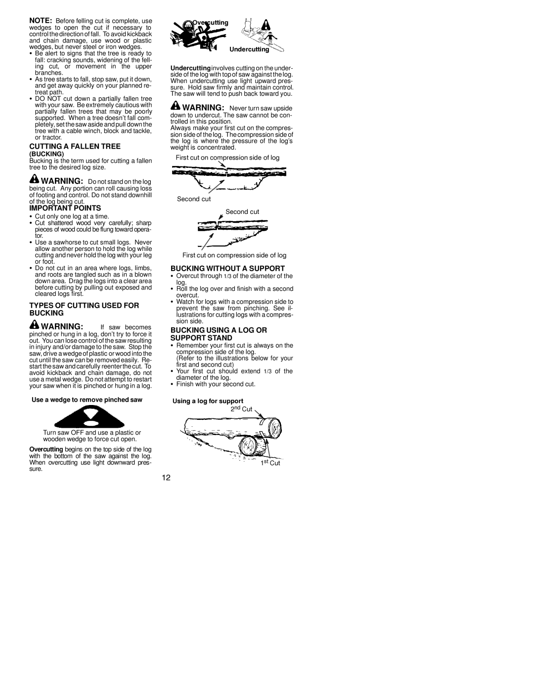 Poulan S1634 LE, S1838 LE Cutting a Fallen Tree, Types of Cutting Used for Bucking, Bucking Without a Support 