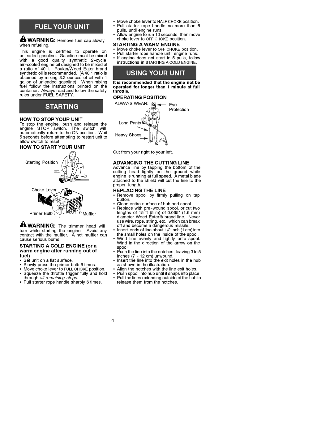 Poulan SST LE manual HOW to Stop Your Unit, HOW to Start Your Unit, Starting a Warm Engine, Operating Position 