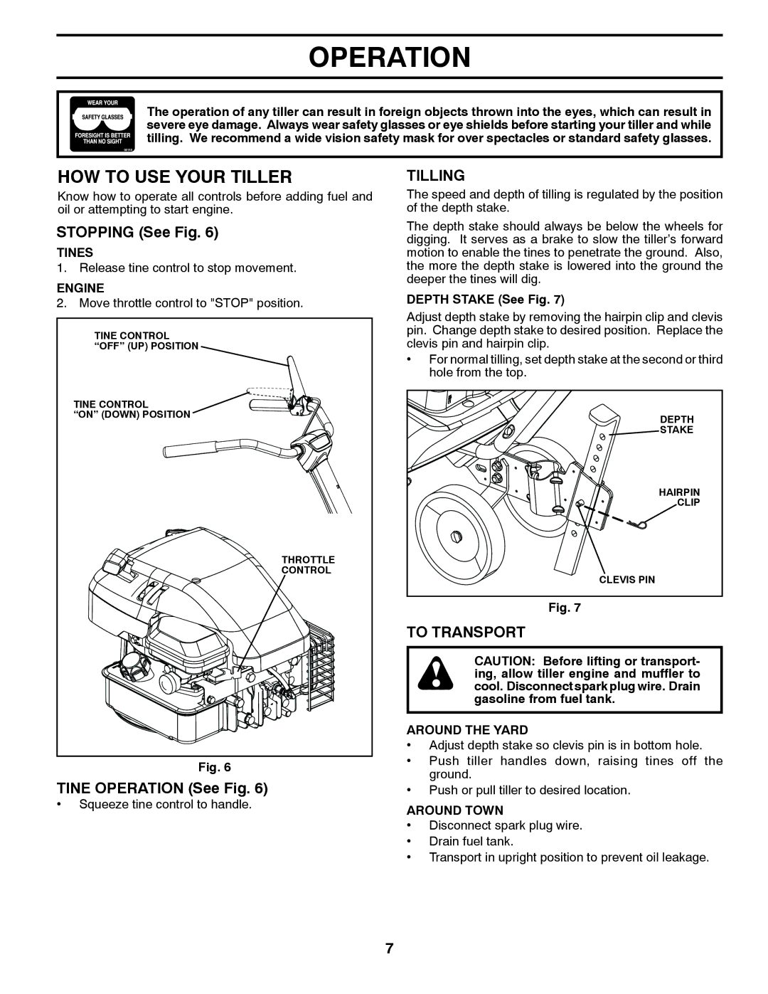 Poulan 96082001500, VF550, 433552 HOW to USE Your Tiller, Stopping See Fig, Tine Operation See Fig, Tilling, To Transport 