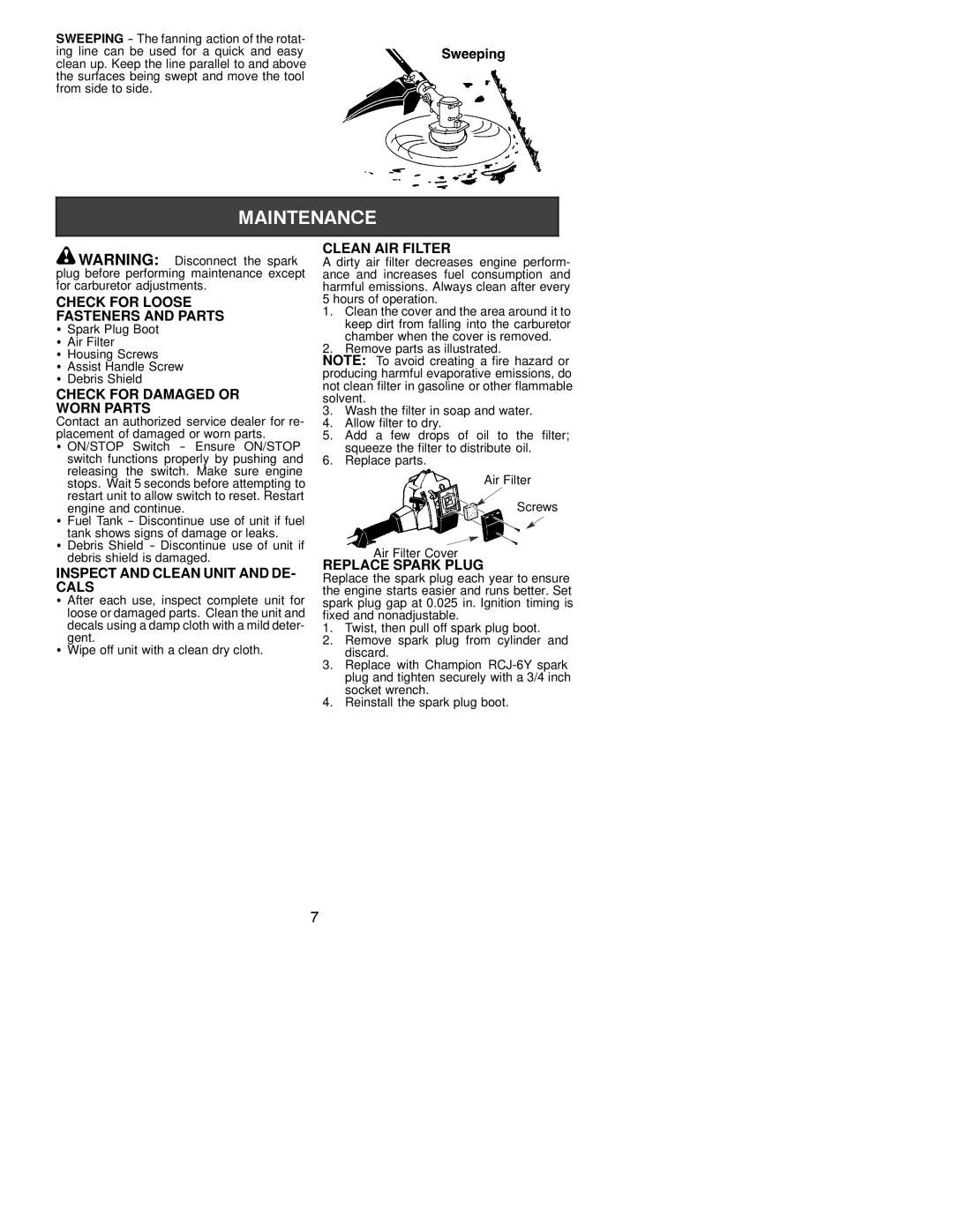 Poulan XT 600 Clean AIR Filter, Check for Loose, Fasteners and Parts, Check for Damaged or, Worn Parts, Replace Spark Plug 